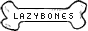 Lazy Bones